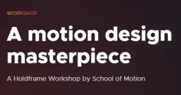 School of Motion | A Motion Design Masterpiece Course Download