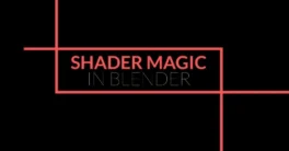 Shader Magic in Blender Full Course Download