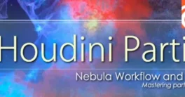 Creating Nebulas with Houdini Particles Course Full Download